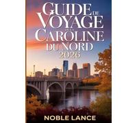 Guide De Voyage De La Caroline Du Nord 2026: Ce que j'ai appris en parcourant lentement l'État, des routes de Blue Ridge aux villes côtières