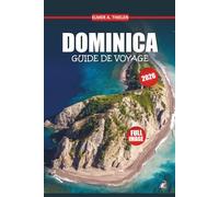 Guide de voyage de la Dominique 2026: Explorez des plages cachées, des cascades et la culture locale avec des itinéraires faciles pour une échappatoire parfaite