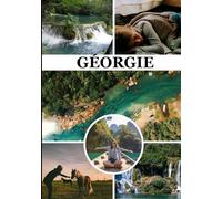 Guide de voyage de la Géorgie 2026: « Découvrez l’esprit du Caucase à travers sa culture, sa cuisine et ses paysages intemporels »