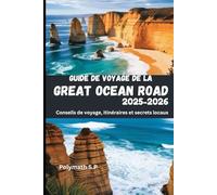 Guide de voyage de la Great Ocean Road 2025-2026: Conseils de voyage, itinéraires et secrets locaux