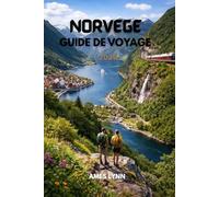 Guide de voyage de la Norvège 2026: Le compagnon idéal pour les fjords, les aurores boréales et les aventures en plein air