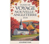 Guide De Voyage De La Nouvelle-angleterre 2026: Où séjourner, quoi manger et comment explorer les villes, les villages et les paysages sauvages de la région
