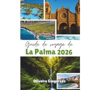 Guide de voyage de La Palma 2026: Paysages volcaniques, ciel étoilé et tranquillité insulaire