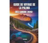 Guide de voyage de La Palma (Îles Canaries) 2026: Guide de voyage de La Palma (Îles Canaries) 2026
