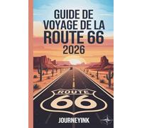 Guide de voyage de la Route 66 2026: Explorer la route historique américaine : incontournables, attractions et conseils pour un tourisme durable