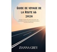 Guide de voyage de la Route 66 2026: Voyagez à travers des sites historiques, des routes panoramiques, des spécialités locales et la culture américaine