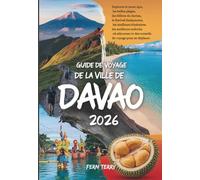 Guide de voyage de la ville de Davao 2026: Explorez le mont Apo, les belles plages, les délices du durian, le festival Kadayawan, les meilleurs ... et des conseils de voyage pour se déplacer.