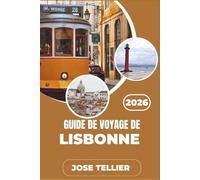 Guide de voyage de Lisbonne 2026: Explorez les ambiances, les auberges de jeunesse économiques, les festivals et les aventures en ferry