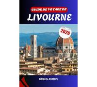 Guide de voyage de Livourne 2026: Découvrez les canaux, les fruits de mer, les plages et la culture italienne authentique au-delà de Florence et de Pise