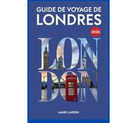 GUIDE DE VOYAGE DE LONDRES 2026: Un guide de planification complet avec des cartes, des coûts et des secrets d'initiés.