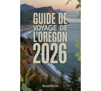 Guide de voyage de l'Oregon 2026: Sentiers vibrants, merveilles paisibles et l'essence du Nord-Ouest Pacifique.