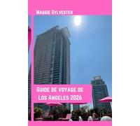 Guide de voyage de Los Angeles 2026: Découvrez les attractions, la culture et les activités familiales en toute simplicité.