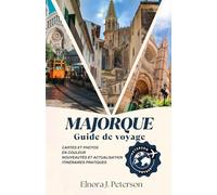 Guide de voyage de Majorque 2026: Un guide sélectif des meilleurs road trips, randonnées et villages côtiers