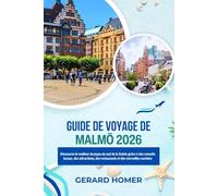 Guide De Voyage De Malmö 2026: Découvrez le meilleur du joyau du sud de la Suède grâce à des conseils locaux, des attractions, des restaurants et des merveilles cachées (Journey Through the Globe)