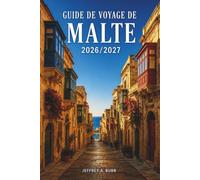 Guide de voyage de Malte 2026/2027: Découvrez l'architecture baroque, les lagons cristallins, les villes fortifiées et la riche histoire qui imprègne chaque recoin de ces îles méditerranéennes.