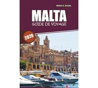 Guide de voyage de Malte 2026: Explorez La Valette, Gozo, Mdina, le Lagon Bleu et la cuisine locale