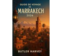GUIDE DE VOYAGE DE MARRAKECH 2026 (Baecation to the World)