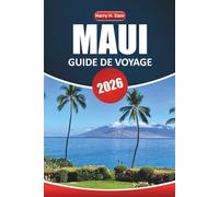 Guide de voyage de Maui 2026: Planifiez votre escapade sur l'île hawaïenne avec des conseils sur les plages, la route de Hana, les volcans, la cuisine locale et les aventures en plein air