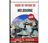 GUIDE DE VOYAGE DE MELBOURNE 2026: Découvrez des excursions d'une journée sauvages, des expériences uniques et l'esprit de la ville comme jamais auparavant