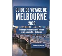 Guide de voyage de Melbourne 2026: Tout ce que vous devez savoir pour un voyage inoubliable à Melbourne