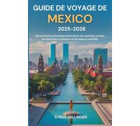 Guide de voyage de Mexico 2025-2026: Découvrez les principales attractions, les quartiers cachés, les hauts lieux culinaires et les trésors culturels.