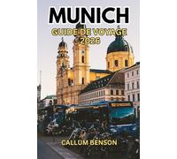 Guide de voyage de Munich 2026: Votre guide de Munich : Tout ce dont vous avez besoin pour une évasion bavaroise sans faille et inoubliable.