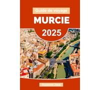 Guide de voyage de Murcie 2025: Découvrez des sites historiques, des merveilles pittoresques et des saveurs locales dans le sud-est de l'Espagne