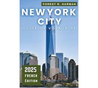 GUIDE DE VOYAGE DE NEW YORK 2025: Explorez comme un local : quartiers, joyaux cachés, conseils d'initiés, itinéraires d'experts et aventures économiques (Guides de voyage locaux)