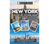 Guide de voyage de New York 2026: Découvrez l'énergie incomparable de l'Amérique, ses monuments emblématiques et sa culture dynamique tout en vivant le rythme cardiaque de l'événement sportif
