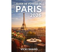 Guide de voyage de Paris 2026: L'art du luxe discret, des recoins cachés et de l'élégance européenne intemporelle
