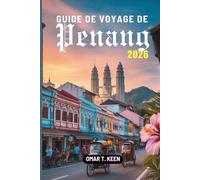GUIDE DE VOYAGE DE Penang 2026: Le voyage d'un touriste à travers le joyau culturel de la Malaisie