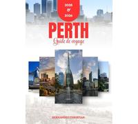 Guide de voyage de Perth 2025-2026: Explorez le vrai Perth avec des conseils d'experts, des scènes culinaires dynamiques et des endroits cachés que vous ne trouverez pas sur les cartes typiques