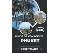 Guide de voyage de Phuket 2026: Découvrez la vie insulaire, les routes côtières et la culture locale au-delà des complexes hôteliers.