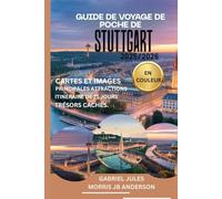 GUIDE DE VOYAGE DE POCHE DE STUTTGART 2025/2026 (EN COULEUR): Principales attractions, trésors cachés, itinéraire de 21 jours et conseils d'initiés pour un voyage parfait