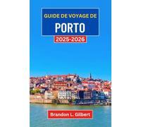 Guide de voyage de Porto 2025-2026: Un voyage à travers le charme des rives, les merveilles architecturales et le cœur du nord du Portugal
