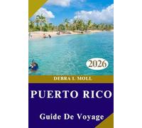 GUIDE DE VOYAGE DE PORTO RICO 2026: Aventure, exploration et expériences locales