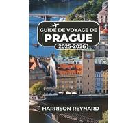Guide de voyage de Prague 2025-2026: Découvrez des châteaux, des cafés et des trésors culturels avec des excursions d'une journée faciles, des conseils sur les restaurants locaux et des itinéraires