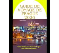 Guide de voyage de Prague 2026: Guide détaillé pour découvrir Prague hors des sentiers battus (WorldSmart Travel Guide Series 2026)