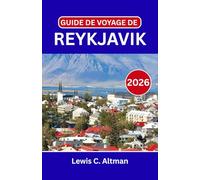 GUIDE DE VOYAGE DE REYKJAVIK 2026: Explorez des rues animées, des trésors cachés et une nature à couper le souffle lors de votre aventure en Islande