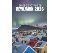 GUIDE DE VOYAGE DE REYKJAVIK 2026: Le point de vue d'un voyageur serein sur le havre nordique de l'Islande