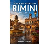 GUIDE DE VOYAGE DE RIMINI 2026-2027: Au-delà de la plage : découvrez le passé romain de Rimini, le musée Fellini, le port de pêche, le quartier de Borgo San Giuliano et les villages de la Riviera.