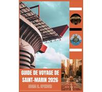 GUIDE DE VOYAGE DE SAINT-MARIN 2026: Découvrez une beauté intemporelle, des secrets locaux et des panoramas époustouflants sur l'Italie
