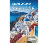 GUIDE DE VOYAGE DE Santorin 2026: Plages, villages et vin - la Grèce