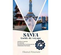 Guide de voyage de Sanya, Chine: Explorez l'Hawaï de l'Est. soleil, mer et sérénité