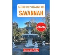 Guide de voyage de Savannah 2026: Découvrez des places historiques, la cuisine du Sud, le charme des rives du fleuve, des escapades côtières et des secrets locaux pour chaque voyageur