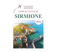 Guide De Voyage De Sirmione 2026: Découvrez Des Idées, Delà Nourriture Et Des Conseils
