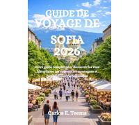 GUIDE DE VOYAGE DE SOFIA 2026: Votre guide complet pour découvrir les rues historiques, les vues sur les montagnes et l'authentique vie balkanique