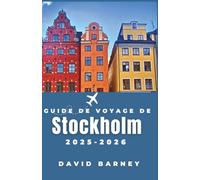 Guide de voyage de Stockholm 2025-2026: Découvrez la culture nordique à travers des itinéraires saisonniers, des rituels culinaires locaux et des promenades pittoresques