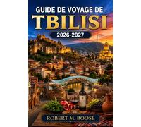 Guide de voyage de Tbilisi 2026-2027: Que faire, où séjourner et comment organiser chaque journée - vieille ville, bains de soufre, vin géorgien, ... et coûts réels pour tous les budgets