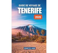 GUIDE DE VOYAGE DE TENERIFE 2026: Rythme insulaire facile - Îles Canaries, Espagne